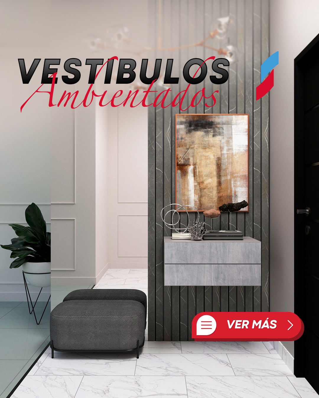 VESTIBULO AMBIENTADO D – 1.80M A 2.20M ANCHO x 2.90M ALTO.